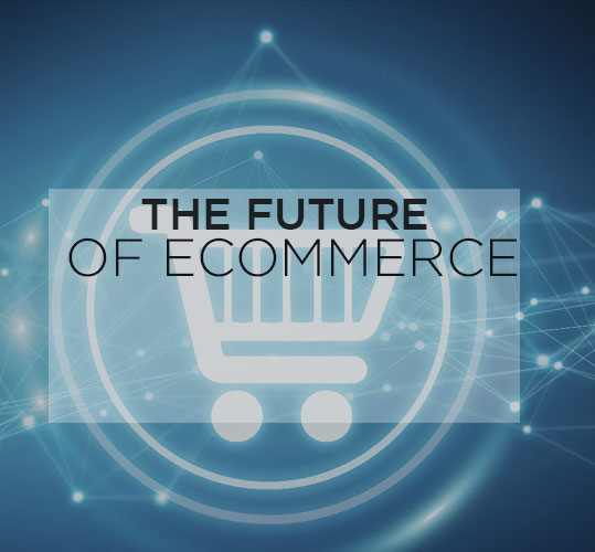 The future of ecommerce