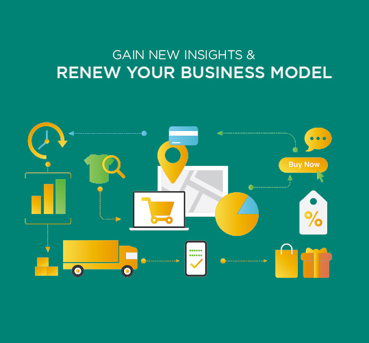 Gain new insights and renew your business model