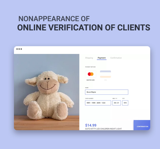 Nonappearance of online verification of clients