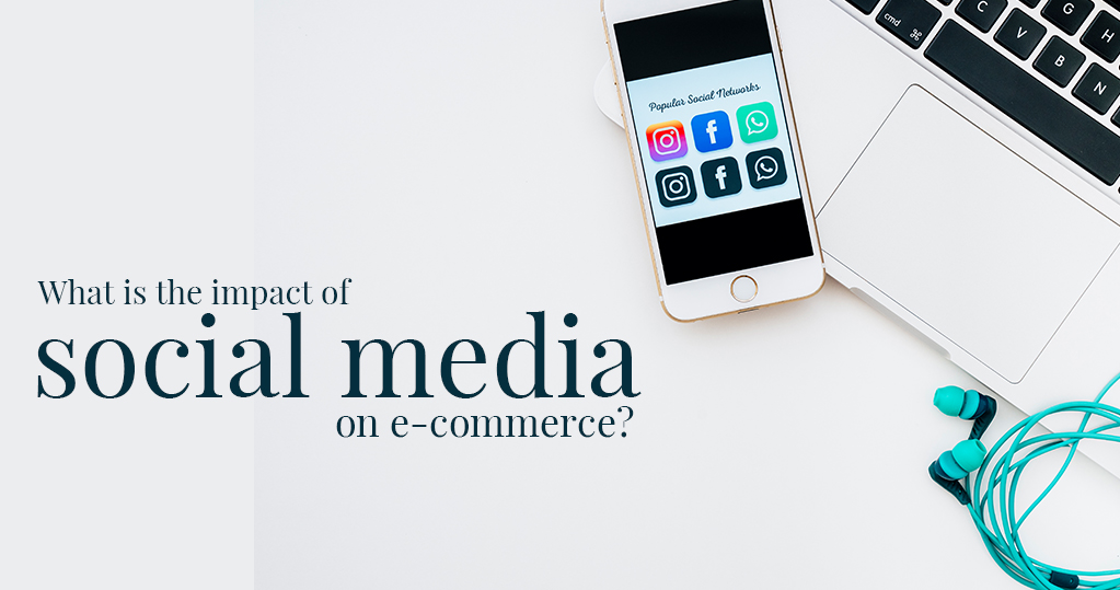 Impact Of Social Media In E Commerce