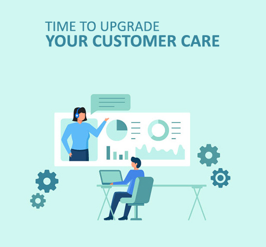 Time to upgrade your customer care