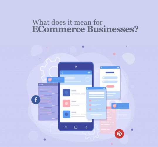 What does it mean for eCommerce businesses?