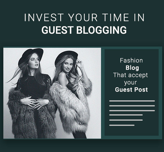 Invest your Time in Guest Blogging to promote clothing ecommerce website