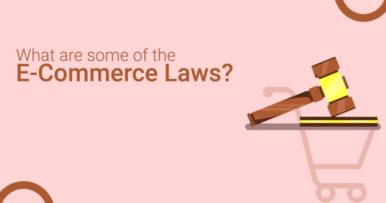 what-are-some-of-the-e-commerce-laws-a-complete-guide