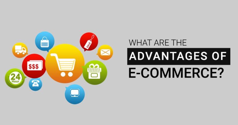 What Are The Advantages Of E commerce An Expert Guide