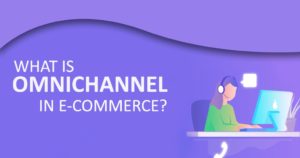 What is Omnichannel in E-commerce? - Builderfly Expert Guide